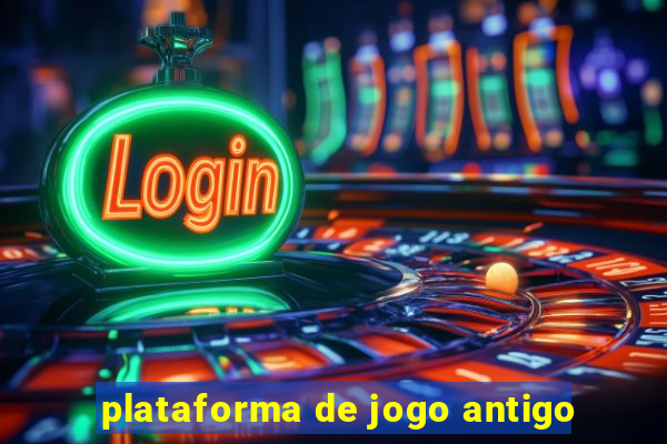 plataforma de jogo antigo